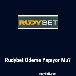 Rudybet Ödeme Yapıyor Mu?